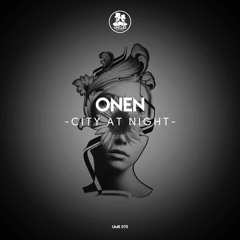 ONEN - City At Night ( UNCLES MUSIC )