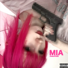 MIA (Prod. Jadoretrash + Rexv2)