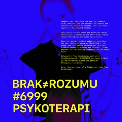 BRAK≠ROZUMU #6999 PSYKOTERAPI