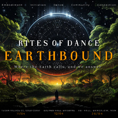 Rites of Dance - EARTHBOUND (Live Set April 2025)