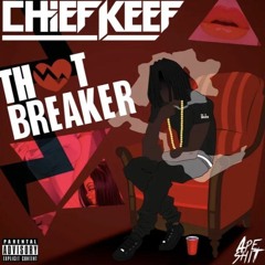 Chief Keef - I Love (OG Thot Breaker)
