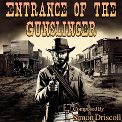 Entrance Of The Gunslinger
