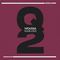 Moussa - Your Love (Radio Mix)