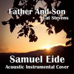 Father And Son (Cat Stevens) - Acoustic Instrumental Cover by Samuel Eide