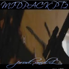 CIGDAD! - " midpack pt.2 " {prod.xnull} ROUGHDRAFTT