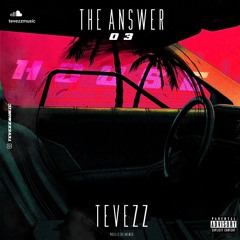 Tevezz @ The Answer #003