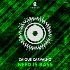 Caique Carvalho - Need Is Bass (Original Mix)