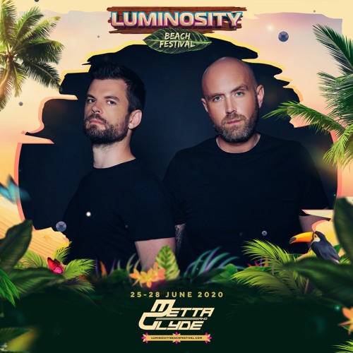 Metta & Glyde - Luminosity Beach Festival 2020 - Broadcast