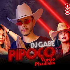 Ana Castela Melody Pipoco Versão Pisadinha Dj Gabe Uai