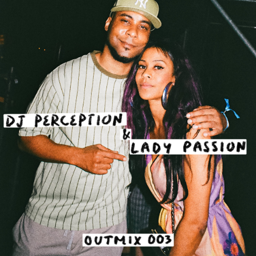 Listen to OUTMIX003: LADY PASSION & DJ PERCEPTION by Outlook