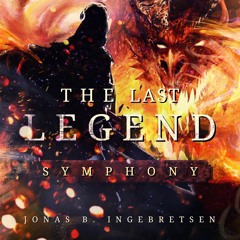 THE LAST LEGEND SYMPHONY - A hero is born (Preview)