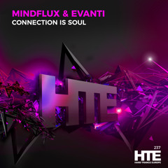 Mindflux & Evanti - Connection Is Soul [HTE]
