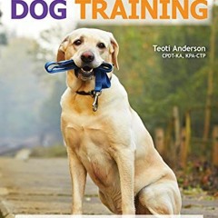 @= Ultimate Guide to Dog Training, Puppy Training to Advanced Techniques Plus 25 Problem Behavi
