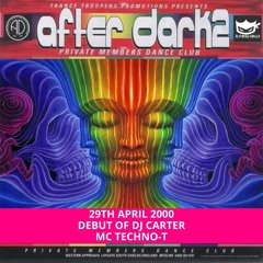 After Dark 2 29-04-2000 Dj Carter (Debut) Mc Techno-T