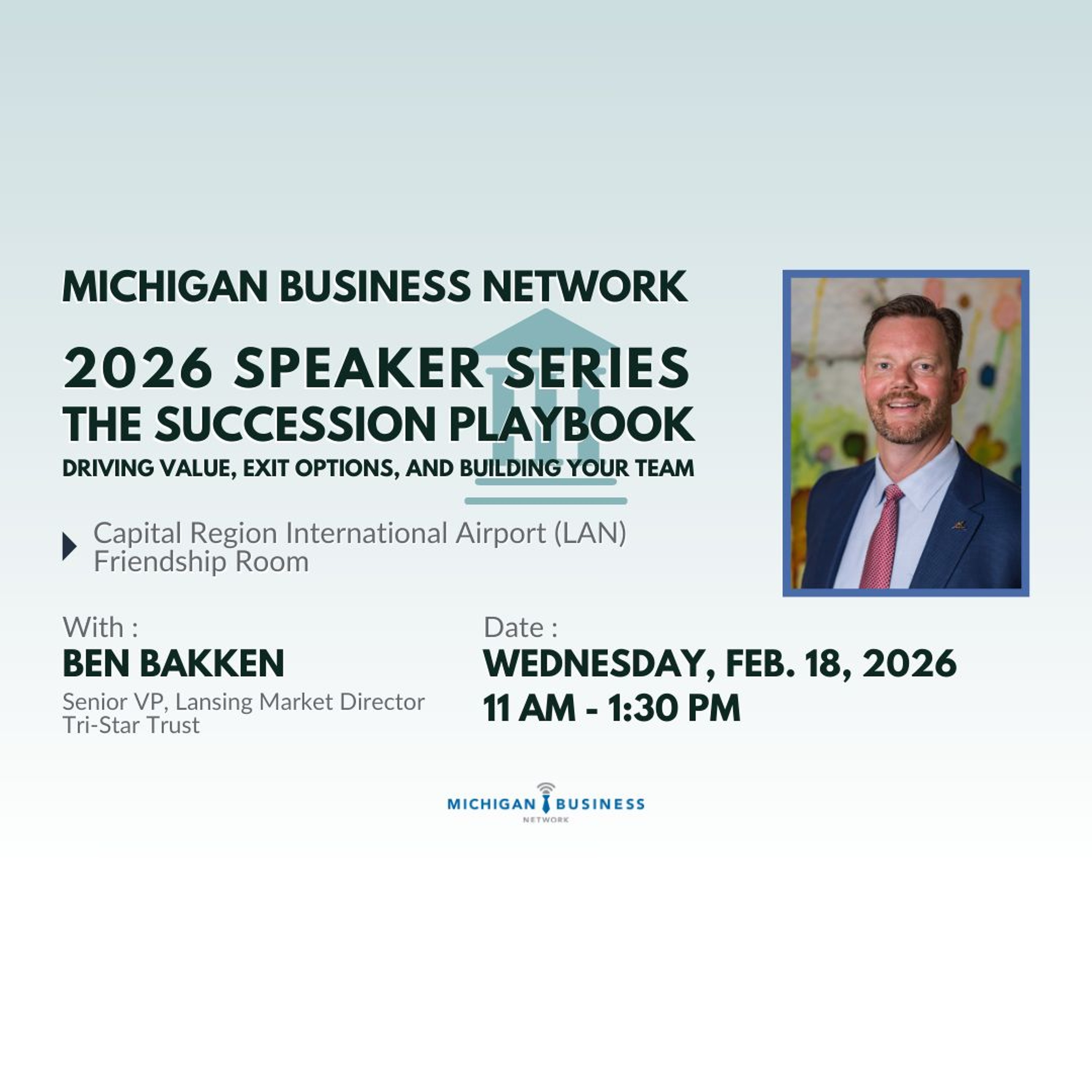 MBN Speaker Series | Ben Bakken - Senior VP, Lansing Market Director at Tri-Star Trust episode artwork