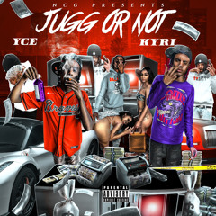 Kyri x YCE - Jugg or Not (Prod. @1lilmister)