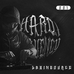 Hard Frequency Podcast001 - Laxinsource