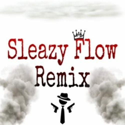 Stream Sleazy Flow Remix by 2kYack | Listen online for free on SoundCloud