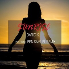 Dario K - Sunrise (Ben Samuel Remix)