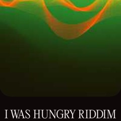 i-was-hungry-riddim.mp3