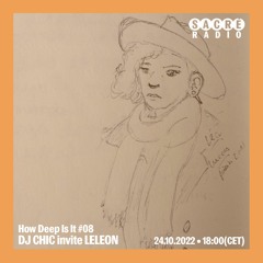 How Deep Is It ? #8 DJ Chic invite Leleon