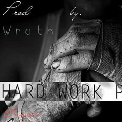 01-Wrath_Hard work pays (Prod. by M.H).mp3