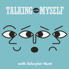 Talking With Myself -- Episode 15 -- 2021 plus 1
