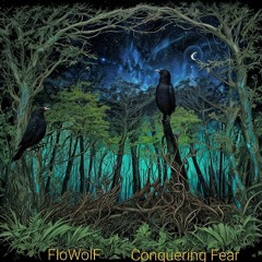FloWolF - Conquering Fear