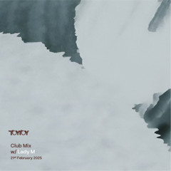 LADY M Club Mix at TOYTOY 21 February 2025