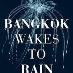 [PDF] ⚡️ eBooks Bangkok Wakes to Rain