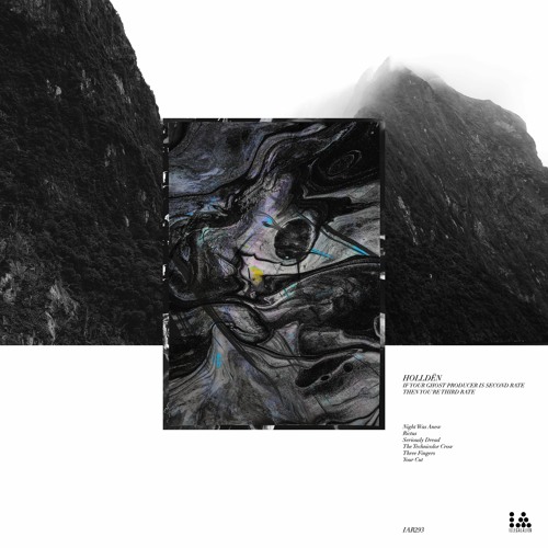 IAR293 - Holldën - If Your Ghost Producer Is Second Rate Then You're Third Rate