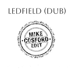 Ledfield Dub (Mike Cosford Mashup)