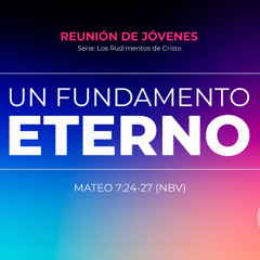 Tema | Un Fundamento Eterno