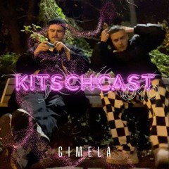 KITSCHCAST010 - GIMELA