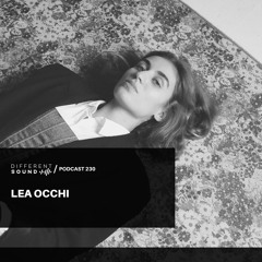 DifferentSound invites Lea Occhi / Podcast #230