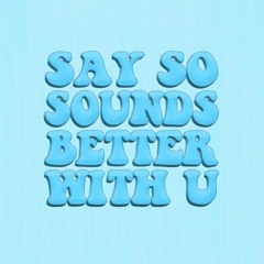 Say So / Music Sounds Better with You (Mashup)