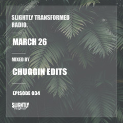 ST RADIO - EPS 34 - Chuggin Edits