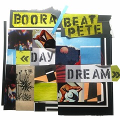 Boora & BeatPete - Daydream (vinyl mix)