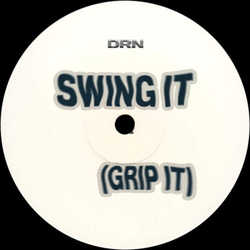 Stream Swing it (Grip it) by DRN | Listen online for free on SoundCloud