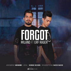 Forgetting ( Ft Milano )