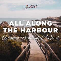 Antarctic Wastelands & Norvik - All Along The Harbour