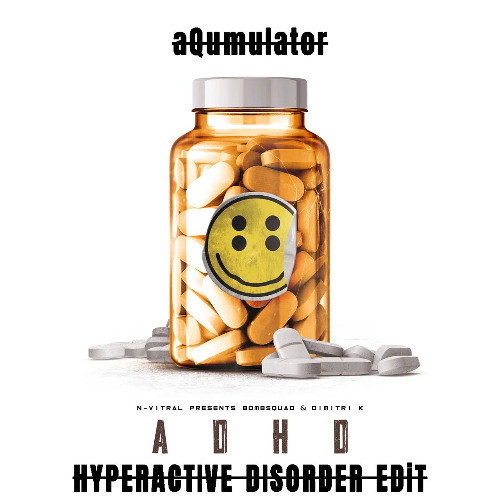 N-VITRAL PRESENTS BOMBSQUAD x DIMITRI K - ADHD (aQumulator HYPERACTIVE DISORDER EDIT)