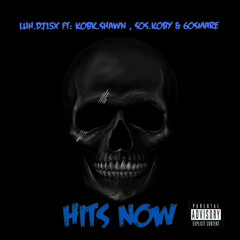 Hits Now Ft: Kobk.Shawn , Sos.Koby & 60sMare