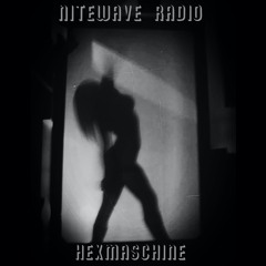 Hexmaschine's Live DJ Mix For NiteWave Radio June 6th 2021