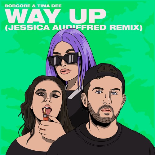 Borgore & Tima Dee - Way Up (Jessica Audiffred Remix)