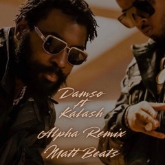 Damso ft Kalash - Alpha (Matt Beats Remix) Click Buy To Download!