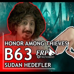 SUDAN HEDEFLER| HONOR AMONG THIEVES | B63
