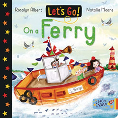 [ACCESS] PDF ☑️ Let's Go on a Ferry by  Rosalyn Albert &  Natalia Moore EPUB KINDLE P