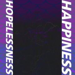Beneath Happiness Resides A Layer Of Hopelessness