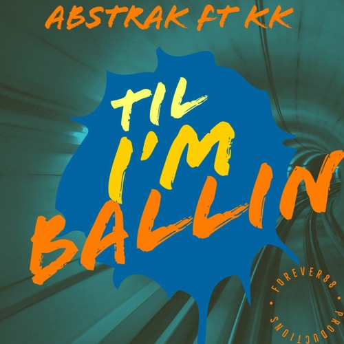 Til I'm Ballin (ft KK)